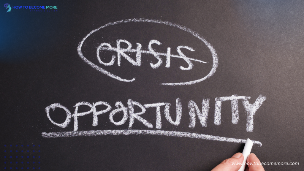 Turning Crisis into Opportunities